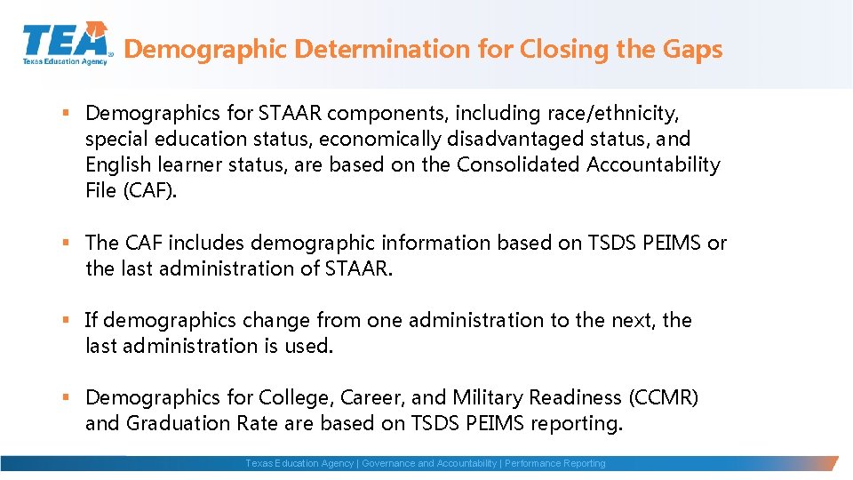 Demographic Determination for Closing the Gaps § Demographics for STAAR components, including race/ethnicity, special