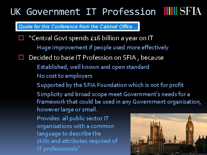 UK Government IT Profession Quote for this Conference from the Cabinet Office. . .