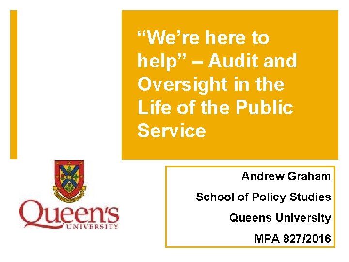 “We’re here to help” – Audit and Oversight in the Life of the Public