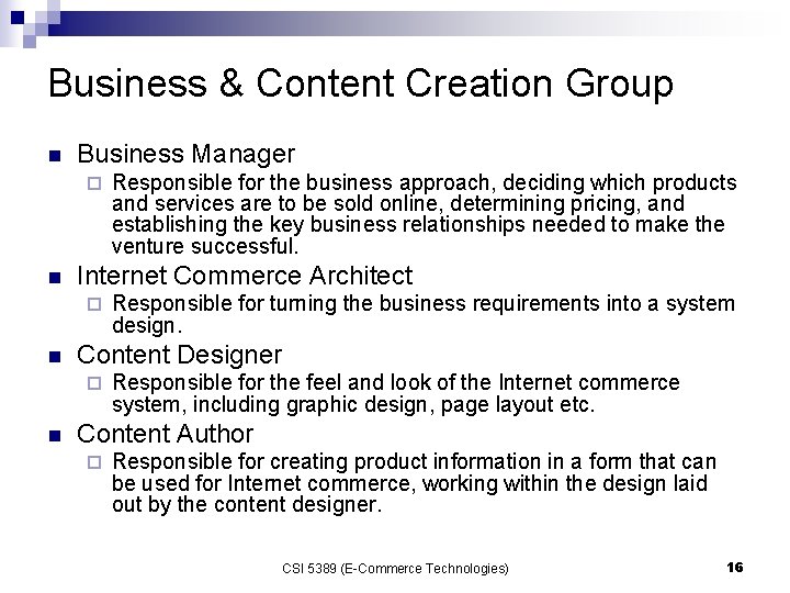 Business & Content Creation Group n Business Manager ¨ n Internet Commerce Architect ¨