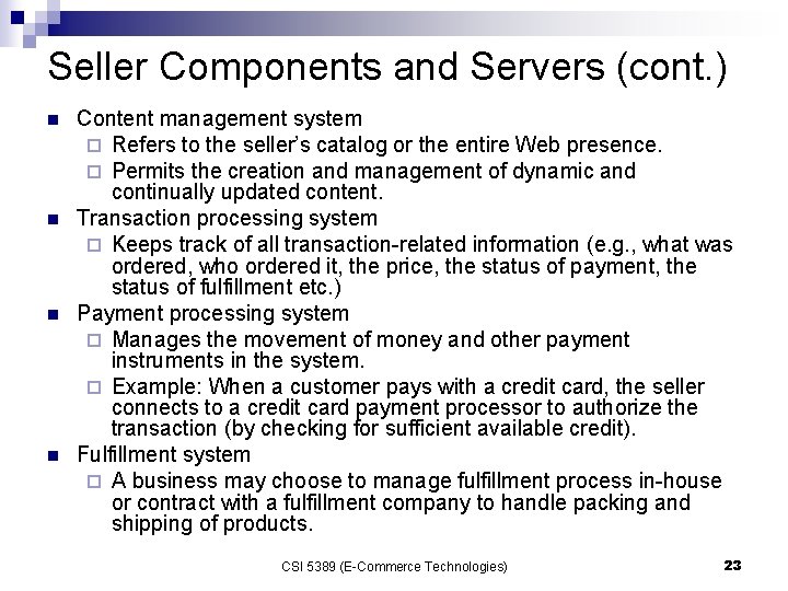 Seller Components and Servers (cont. ) n n Content management system ¨ Refers to