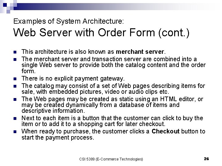 Examples of System Architecture: Web Server with Order Form (cont. ) n n n