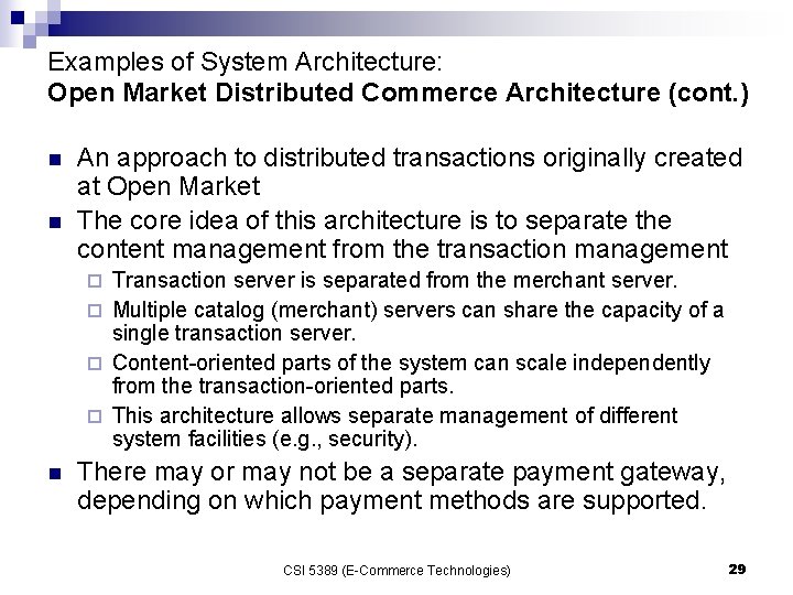 Examples of System Architecture: Open Market Distributed Commerce Architecture (cont. ) n n An
