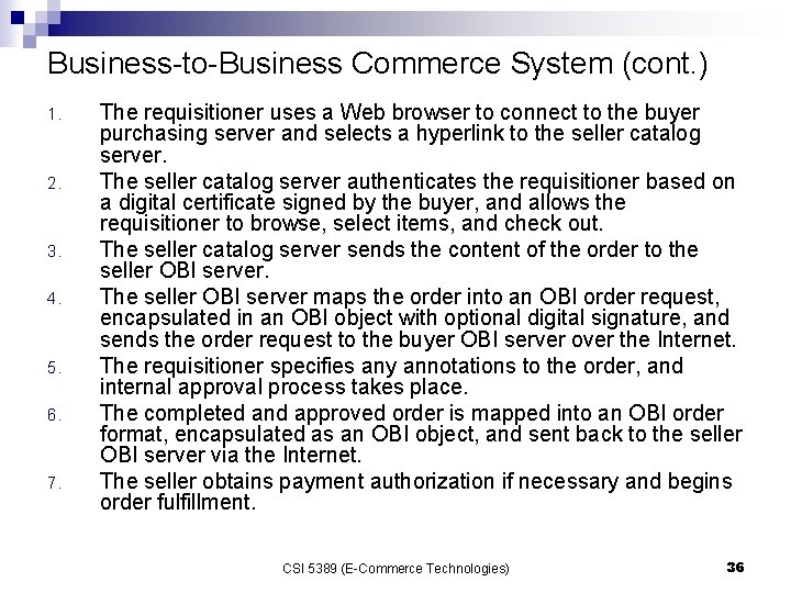 Business-to-Business Commerce System (cont. ) 1. 2. 3. 4. 5. 6. 7. The requisitioner