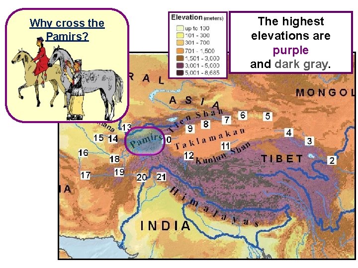 Why cross the Pamirs? The highest elevations are purple and dark gray. 