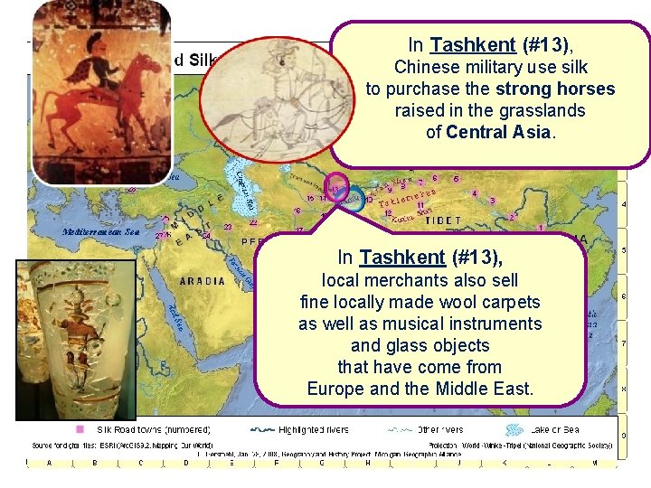 In Tashkent (#13), Chinese military use silk to purchase the strong horses raised in