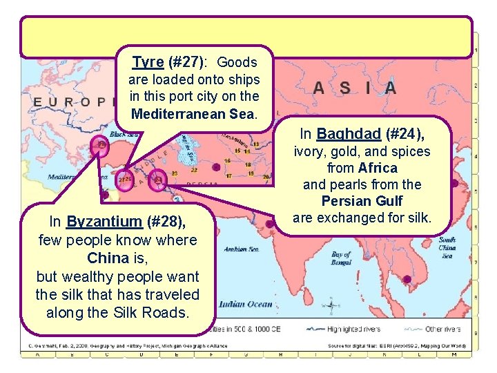 Tyre (#27): Goods are loaded onto ships in this port city on the Mediterranean