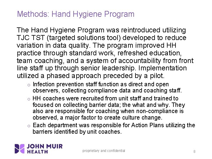 Methods: Hand Hygiene Program The Hand Hygiene Program was reintroduced utilizing TJC TST (targeted