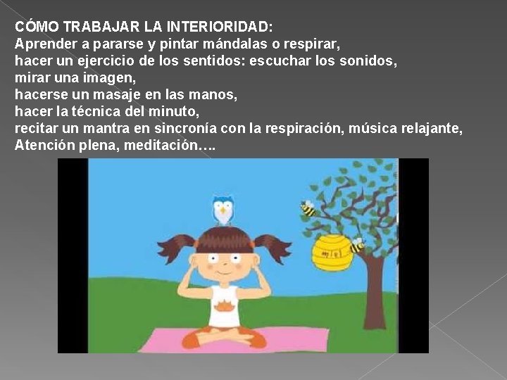 CÓMO TRABAJAR LA INTERIORIDAD: Aprender a pararse y pintar mándalas o respirar, hacer un