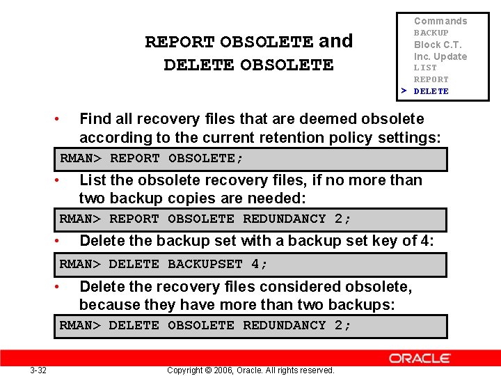 REPORT OBSOLETE and DELETE OBSOLETE • Commands BACKUP Block C. T. Inc. Update LIST