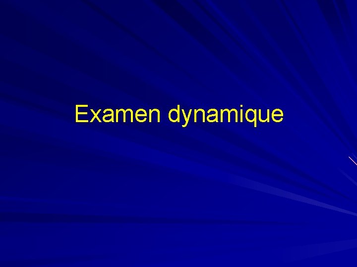 Examen dynamique 