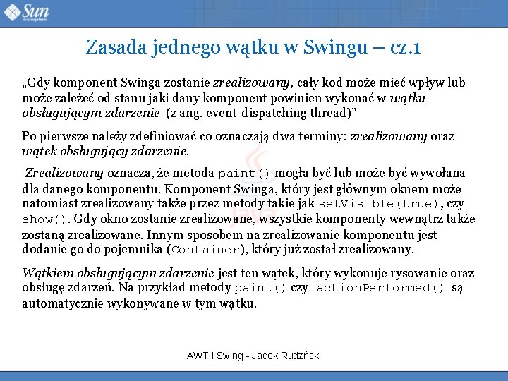 Zasada jednego wątku w Swingu – cz. 1 „Gdy komponent Swinga zostanie zrealizowany, cały