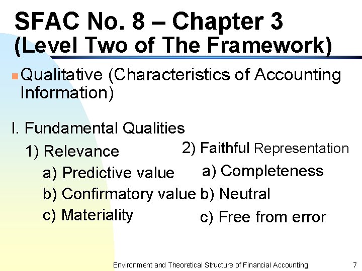 SFAC No. 8 – Chapter 3 (Level Two of The Framework) n Qualitative (Characteristics