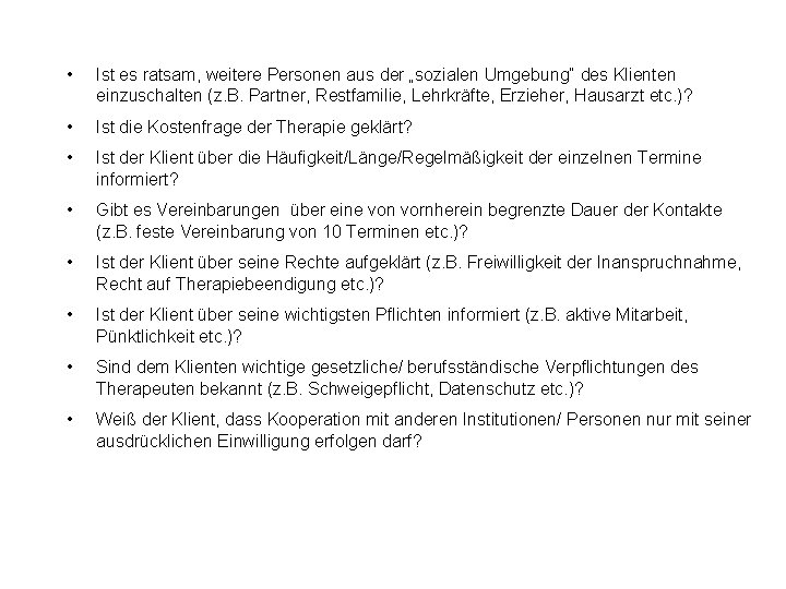  • Ist es ratsam, weitere Personen aus der „sozialen Umgebung“ des Klienten einzuschalten