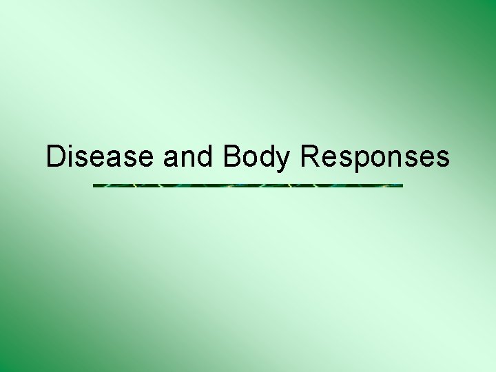 Disease and Body Responses 