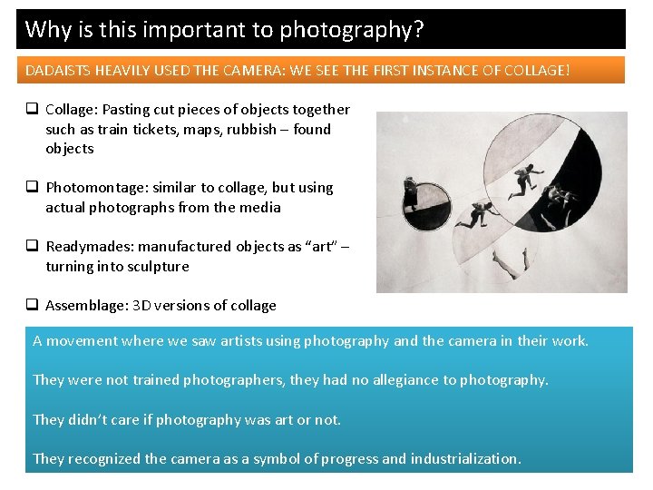 Why is this important to photography? DADAISTS HEAVILY USED THE CAMERA: WE SEE THE Why is this important to photography? DADAISTS HEAVILY USED THE CAMERA: WE SEE THE
