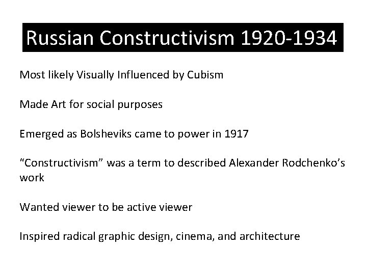 Russian Constructivism 1920 -1934 Most likely Visually Influenced by Cubism Made Art for social Russian Constructivism 1920 -1934 Most likely Visually Influenced by Cubism Made Art for social