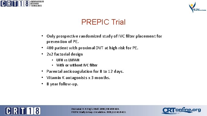 PREPIC Trial • Only prospective randomized study of IVC filter placement for prevention of