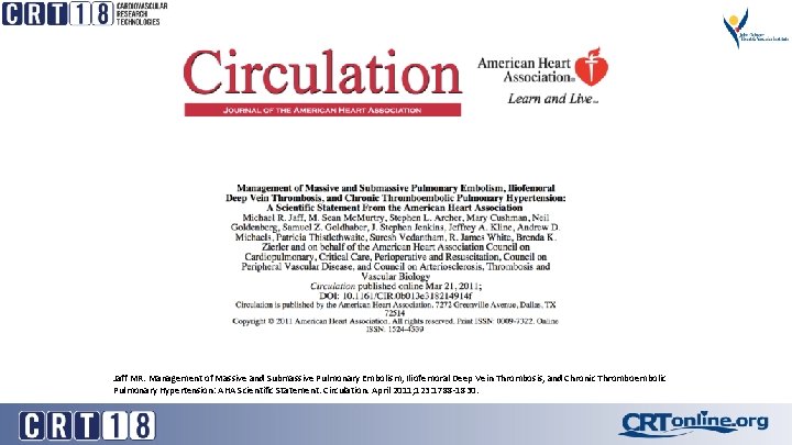 Jaff MR. Management of Massive and Submassive Pulmonary Embolism, Iliofemoral Deep Vein Thrombosis, and