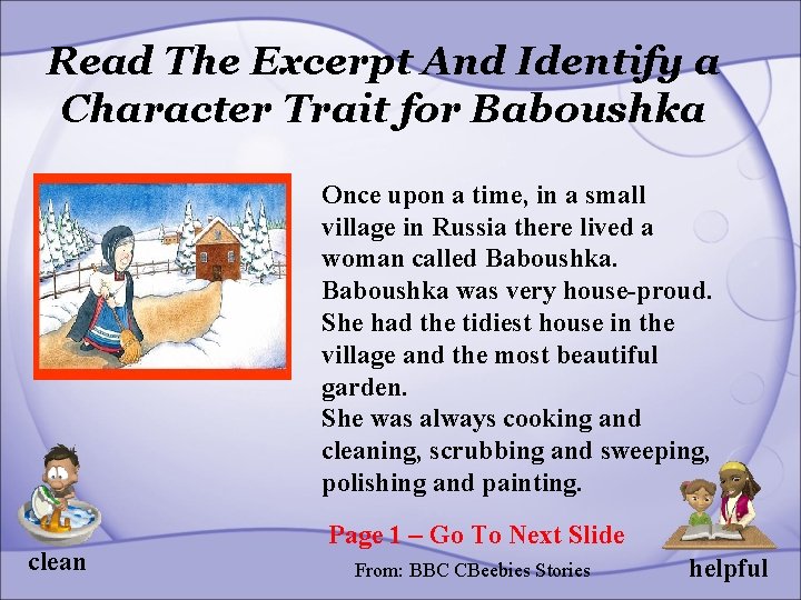 Read The Excerpt And Identify a Character Trait for Baboushka Once upon a time,