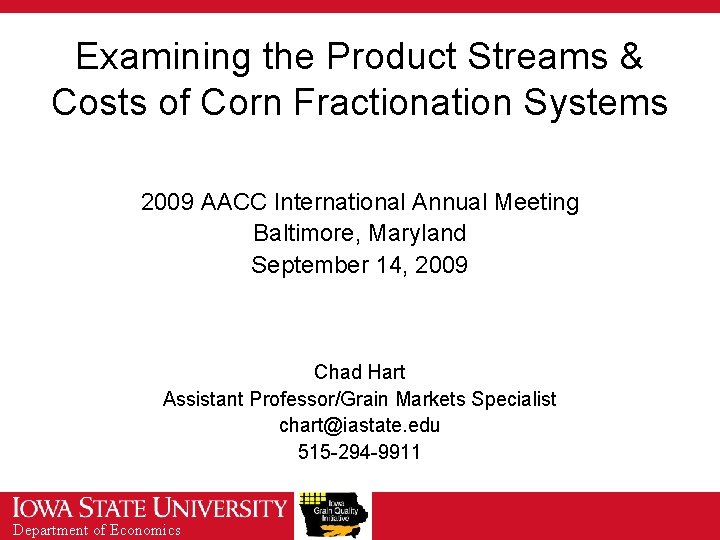 Examining the Product Streams & Costs of Corn Fractionation Systems 2009 AACC International Annual