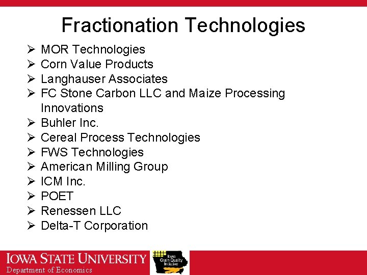 Fractionation Technologies Ø Ø Ø MOR Technologies Corn Value Products Langhauser Associates FC Stone