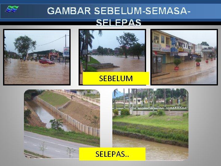 GAMBAR SEBELUM-SEMASASELEPAS SEBELUM SELEPAS. . 