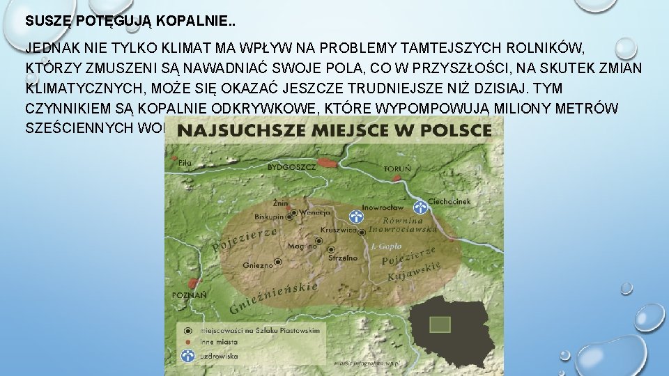 SUSZĘ POTĘGUJĄ KOPALNIE. . JEDNAK NIE TYLKO KLIMAT MA WPŁYW NA PROBLEMY TAMTEJSZYCH ROLNIKÓW,