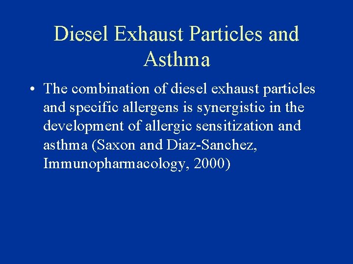 Diesel Exhaust Particles and Asthma • The combination of diesel exhaust particles and specific