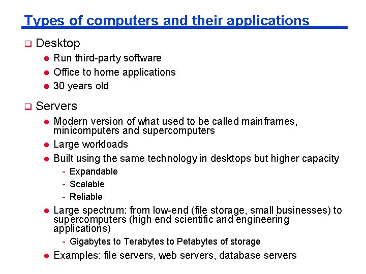 Types of computers and their applications q Desktop l l l q Run third-party Types of computers and their applications q Desktop l l l q Run third-party