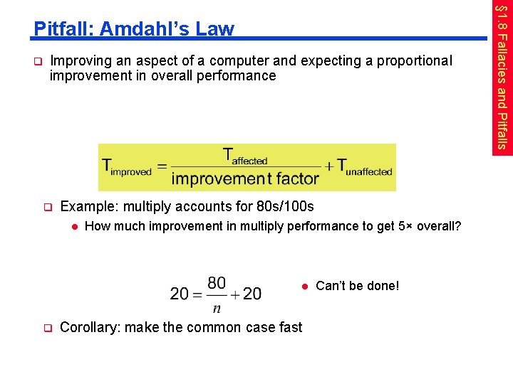 q Improving an aspect of a computer and expecting a proportional improvement in overall q Improving an aspect of a computer and expecting a proportional improvement in overall