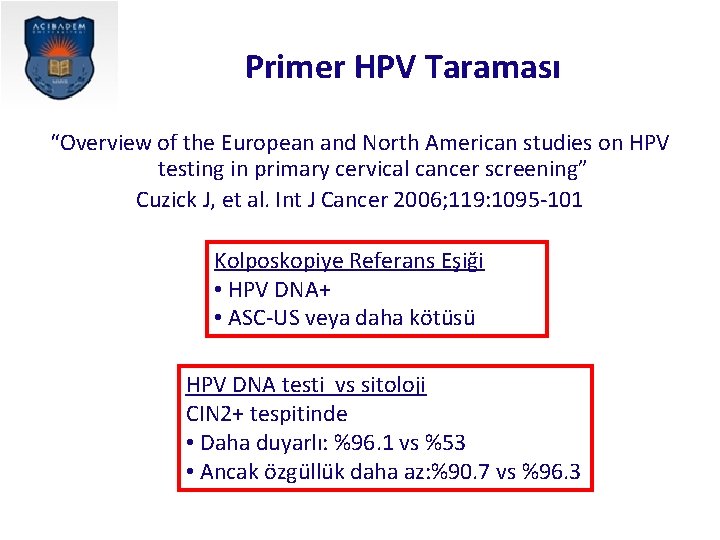 Primer HPV Taraması “Overview of the European and North American studies on HPV testing