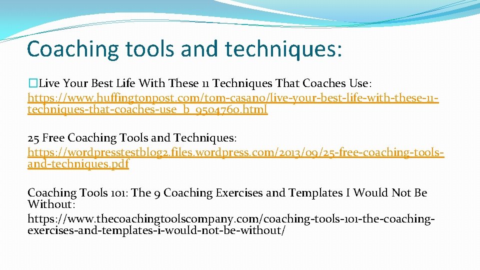 Coaching tools and techniques: �Live Your Best Life With These 11 Techniques That Coaches