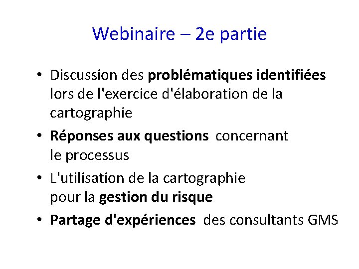 Webinaire – 2 e partie • Discussion des problématiques identifiées lors de l'exercice d'élaboration