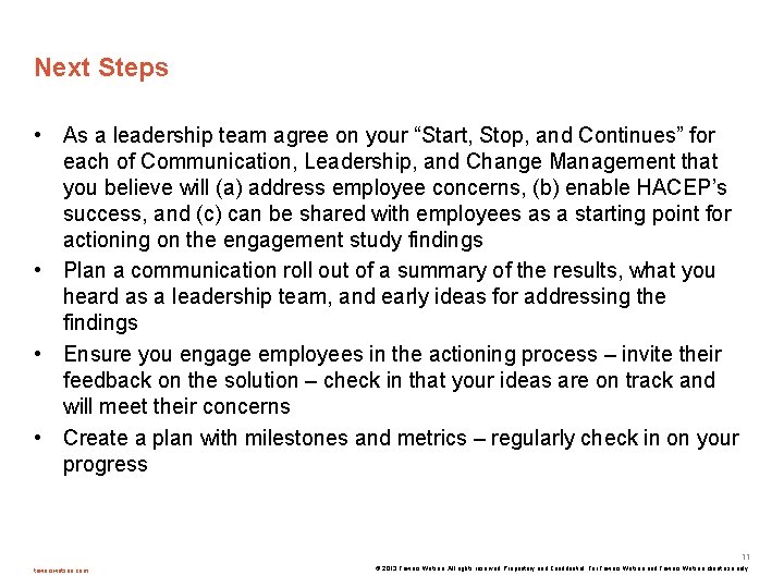 Next Steps • As a leadership team agree on your “Start, Stop, and Continues”