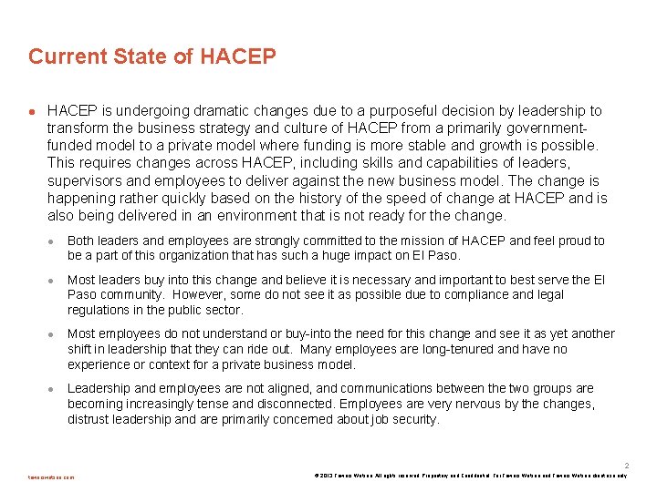 Current State of HACEP is undergoing dramatic changes due to a purposeful decision by