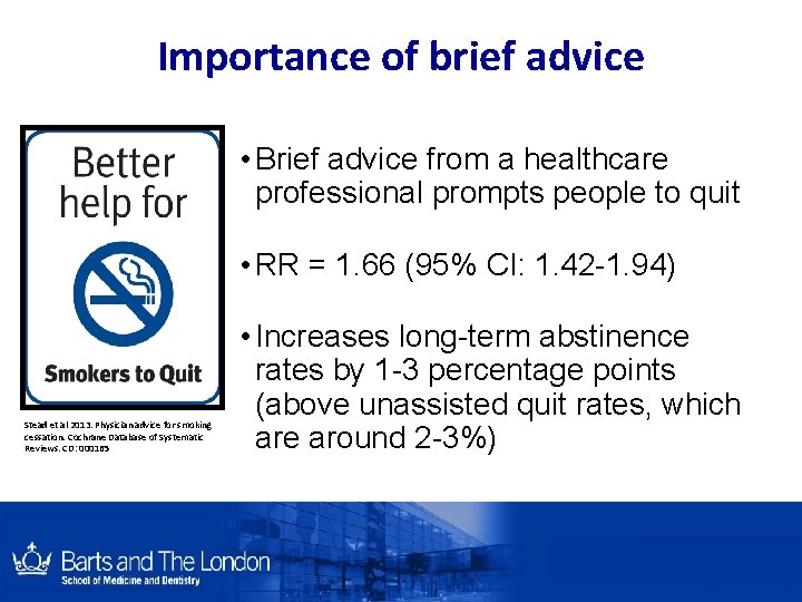 Importance of brief advice • Brief advice from a healthcare professional prompts people to Importance of brief advice • Brief advice from a healthcare professional prompts people to