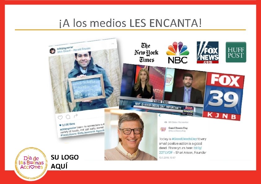 ¡A los medios LES ENCANTA! SU LOGO AQUÍ ¡A los medios LES ENCANTA! SU LOGO AQUÍ