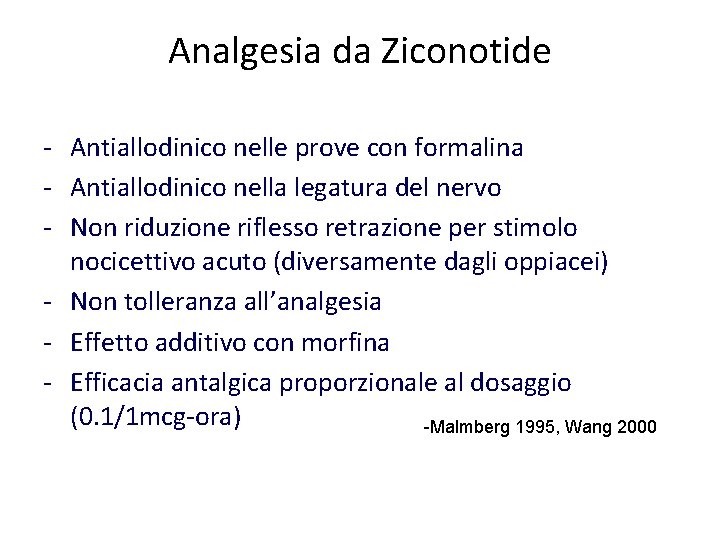Analgesia da Ziconotide - Antiallodinico nelle prove con formalina - Antiallodinico nella legatura del