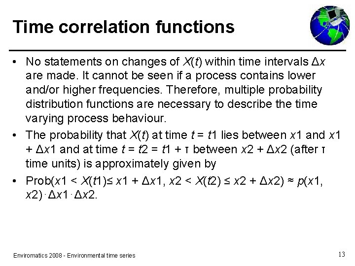 Time correlation functions • No statements on changes of X(t) within time intervals Δx