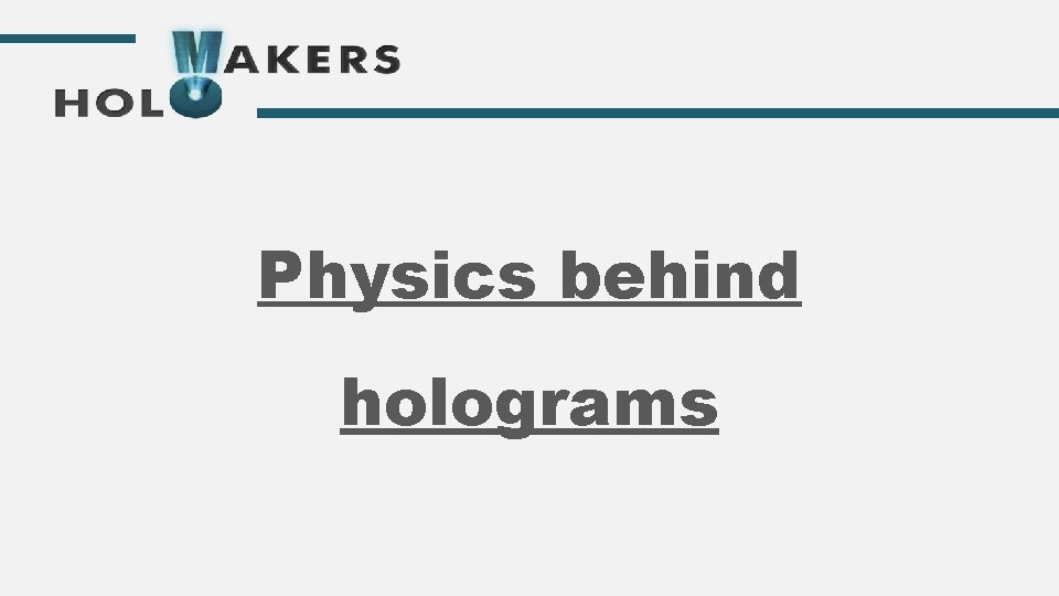 Physics behind holograms 