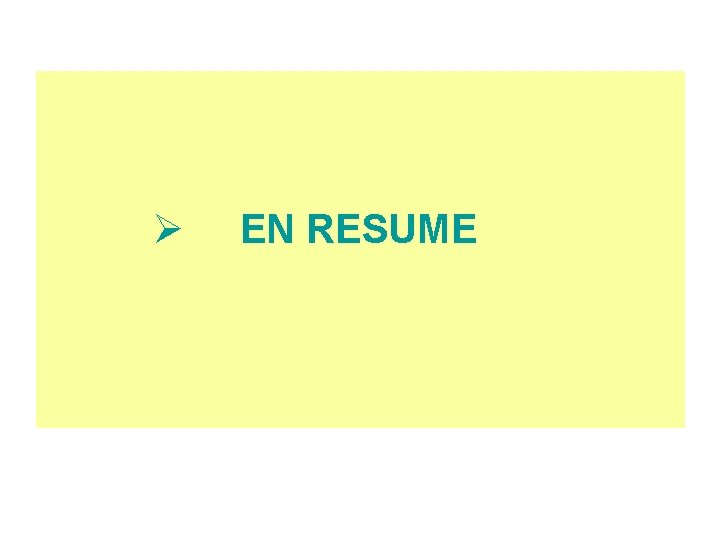 Ø EN RESUME 