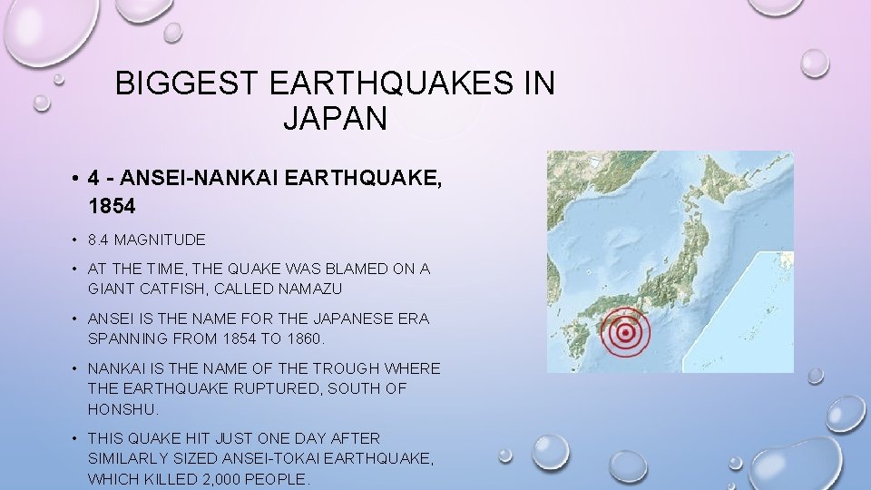 BIGGEST EARTHQUAKES IN JAPAN • 4 - ANSEI-NANKAI EARTHQUAKE, 1854 • 8. 4 MAGNITUDE