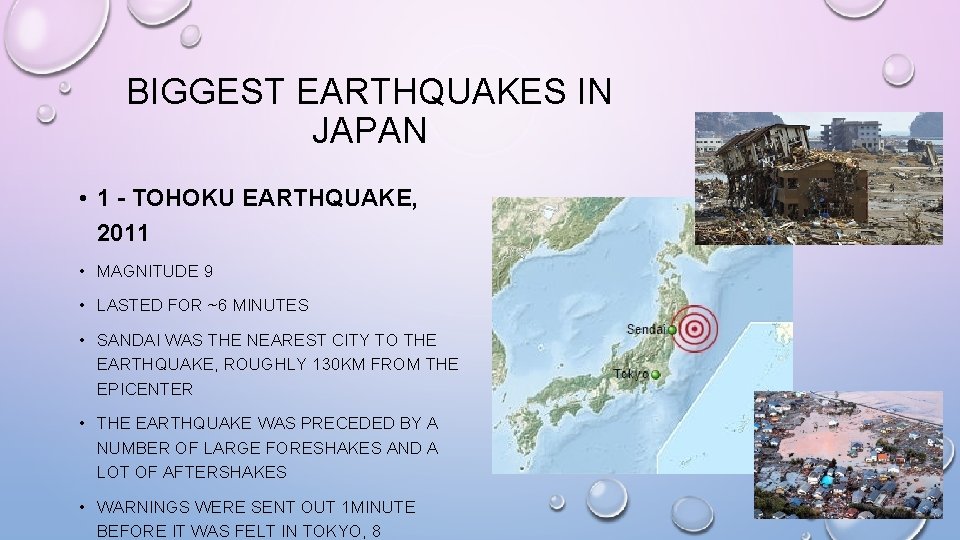 BIGGEST EARTHQUAKES IN JAPAN • 1 - TOHOKU EARTHQUAKE, 2011 • MAGNITUDE 9 •