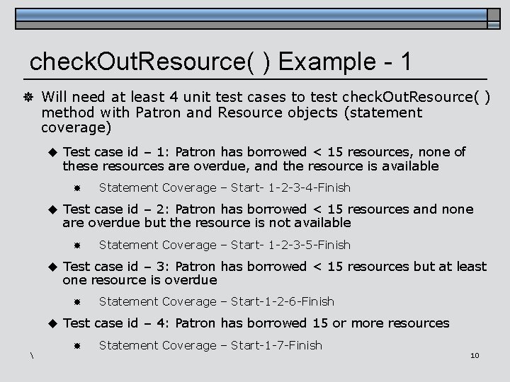 check. Out. Resource( ) Example - 1 ] Will need at least 4 unit