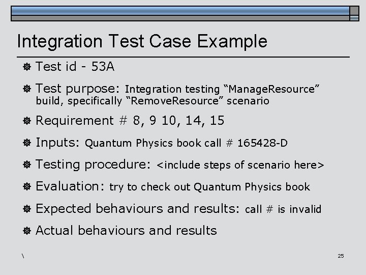 Integration Test Case Example ] Test id - 53 A ] Test purpose: Integration