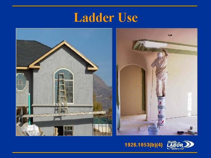 Ladder Use 1926. 1053(b)(4) 