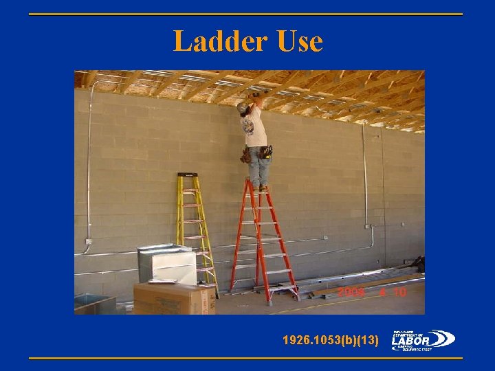 Ladder Use 1926. 1053(b)(13) 