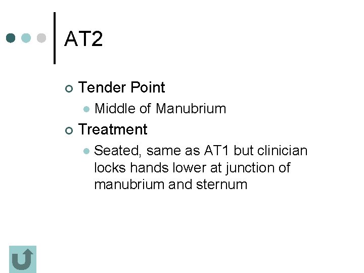 AT 2 ¢ Tender Point l ¢ Middle of Manubrium Treatment l Seated, same