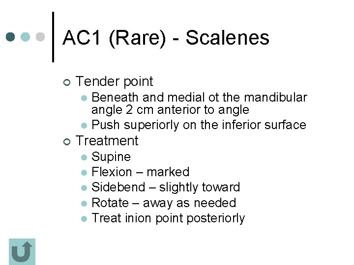 AC 1 (Rare) - Scalenes ¢ Tender point Beneath and medial ot the mandibular